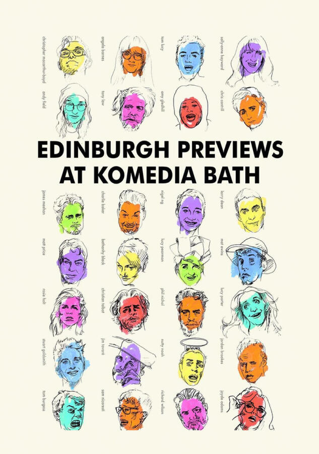 Savukoski, L. (2018). Edinburgh Previews at Komedia Bath. [Digital]. Poster commission.